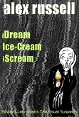 iDream Ice-Cream iScream (eBook, ePUB) iDream Ice-Cream iScream (eBook, ePUB)
