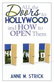 All The Doors To Hollywood And How To Open Them (eBook, ePUB) All The Doors To Hollywood And How To Open Them (eBook, ePUB)