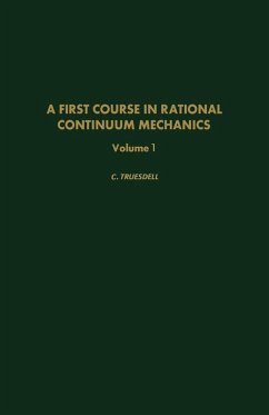 A First Course in Rational Continuum Mechanics (eBook, PDF) - Truesdell, C.