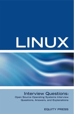 Linux Interview Questions: Open Source Operating Systems Interview Questions, Answers, and Explanations (eBook, ePUB) - Equity Press