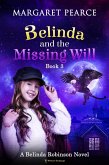 Belinda and the Missing Will (A Belinda Robinson Novel, #3) (eBook, ePUB)