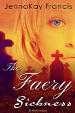 The Faery Sickness (eBook, ePUB)