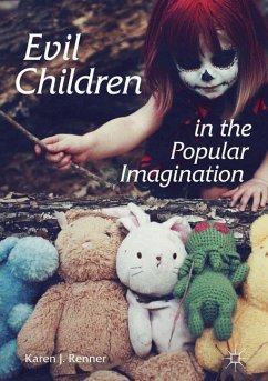 Evil Children in the Popular Imagination - Renner, Karen