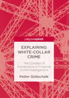 Explaining White-Collar Crime - Gottschalk, Petter