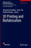 3D Printing and Biofabrication