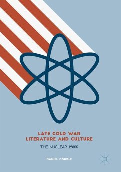 Late Cold War Literature and Culture - Cordle, Daniel