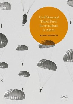 Civil Wars and Third-Party Interventions in Africa - Mattoon, Audrey