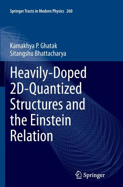 Heavily-Doped 2D-Quantized Structures and the Einstein Relation - Ghatak, Kamakhya P.;Bhattacharya, Sitangshu