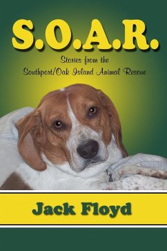 Cover S. O. A. R.: Stories From The Southport/Oak Island Animal Rescue (eBook, ePUB)