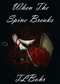 When the Spine Breaks (eBook, ePUB)