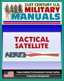 21st Century U.S. Military Manuals: Tactical Satellite Communications - FM 24-11 (Value-Added Professional Format Series) (eBook, ePUB)