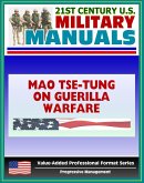 21st Century U.S. Military Manuals: Mao Tse-tung on Guerrilla Warfare (Yu Chi Chan) U.S. Marine Corps Reference Publication FMFRP 12-18 (Value-Added Professional Format Series) (eBook, ePUB)
