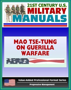 21st Century U.S. Military Manuals: Mao Tse-tung on Guerrilla Warfare (Yu Chi Chan) U.S. Marine Corps Reference Publication FMFRP 12-18 (Value-Added Professional Format Series) (eBook, ePUB) - Progressive Management