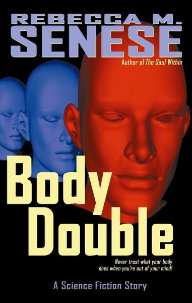 Body Double: A Science Fiction Story (eBook, ePUB) Body Double: A Science Fiction Story (eBook, ePUB)