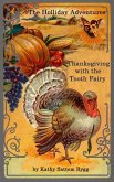 Holliday Adventures: Thanksgiving with the Tooth Fairy (eBook, ePUB)