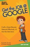 Get the Job at Google: Craft a Great Resume, Network Effectively & Ace the Interviews (eBook, ePUB)