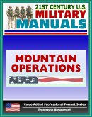 21st Century U.S. Military Manuals: Mountain Operations Field Manual - FM 3-97.6, FM 90-6 (Value-Added Professional Format Series) (eBook, ePUB)