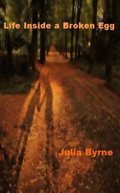 Life Inside a Broken Egg (eBook, ePUB) - Byrne, Julia