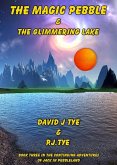 Magic Pebble & The Glimmering Lake (eBook, ePUB)