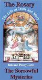 Rosary The Life of Jesus and Mary The Sorrowful Mysteries (eBook, ePUB)