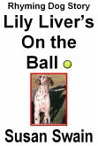 Lily Liver's On the Ball (eBook, ePUB)