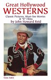 Great Hollywood Westerns: Classic Pictures, Must-See Movies & &quote;B&quote; Films (eBook, ePUB)