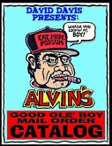Alvin's Good Ole Boy Mail Order Catalog: Everything a Feller Needs to Hunt, Fish, Fight, and Drink (eBook, ePUB)