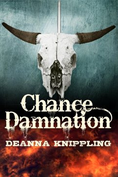 Chance Damnation: A Tale of the Weird West (eBook, ePUB) - Knippling, Deanna