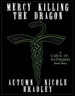 Mercy Killing the Dragon (eBook, ePUB) - Bradley, Autumn Nicole