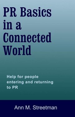 PR Basics in a Connected World (eBook, ePUB) - Streetman, Ann M