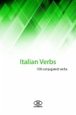 Italian Verbs (100 Conjugated Verbs) (eBook, ePUB) Italian Verbs (100 Conjugated Verbs) (eBook, ePUB)
