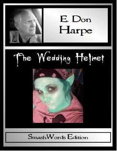 Wedding Helmet (eBook, ePUB) - Harpe, E. Don