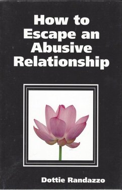 How to Escape an Abusive Relationship (eBook, ePUB) - Randazzo, Dottie