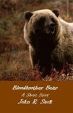 Bloodbrother Bear: A Short Story (eBook, ePUB) Bloodbrother Bear: A Short Story (eBook, ePUB)