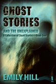 Ghost Stories And The Unexplained: Book One (eBook, ePUB)