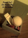 Friends Don't Let Friends Play for the Yankees (eBook, ePUB)