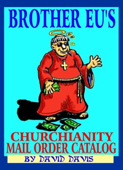 Brother Eu's Churchianity Mail Order Catalog (eBook, ePUB) - Davis, David