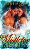 Mistletoe Mistress: A Christmas Regency Novella (eBook, ePUB)