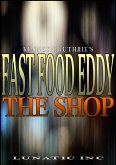 Shop (Fast Food Eddy Action Humor Series #1) (eBook, ePUB)
