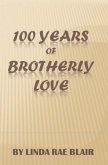 100 Years of Brotherly Love (eBook, ePUB)
