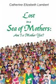 Lost in a Sea of Mothers: Am I a Mother Yet? (eBook, ePUB)