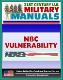 21st Century U.S. Military Manuals: Nuclear, Biological, and Chemical (NBC) Vulnerability Analysis - FM 3-14 (Value-Added Professional Format Series) (eBook, ePUB)