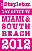 Stapleton 2012 Gay Guide to Miami & South Beach (eBook, ePUB)