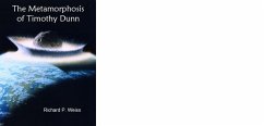 Metamorphosis of Timothy Dunn (eBook, ePUB) - Weiss, Richard P.