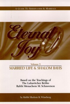 Eternal Joy: Volume III - Married Life and Shalom Bayis (eBook, ePUB) - Wineberg, Sholom B.