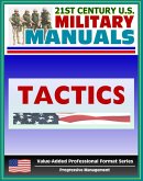 21st Century U.S. Military Manuals: Tactics Field Manual - FM 3-90 (Value-Added Professional Format Series) (eBook, ePUB)
