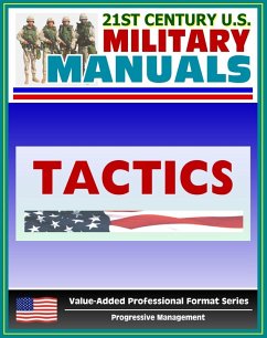 21st Century U.S. Military Manuals: Tactics Field Manual - FM 3-90 (Value-Added Professional Format Series) (eBook, ePUB) - Progressive Management