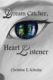Dream Catcher, Heart Listener (eBook, ePUB)