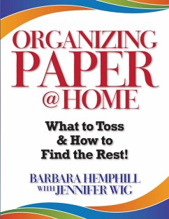 Cover Organizing Paper @ Home: What to Toss and How to Find the Rest! (eBook, ePUB)