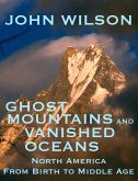 Ghost Mountains and Vanished Oceans: North America from Birth to Middle Age (eBook, ePUB)